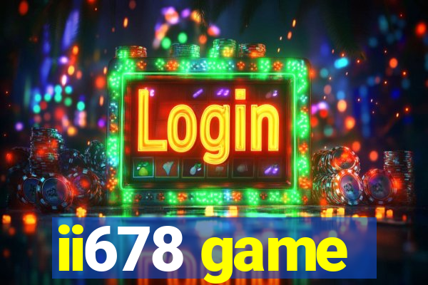 ii678 game